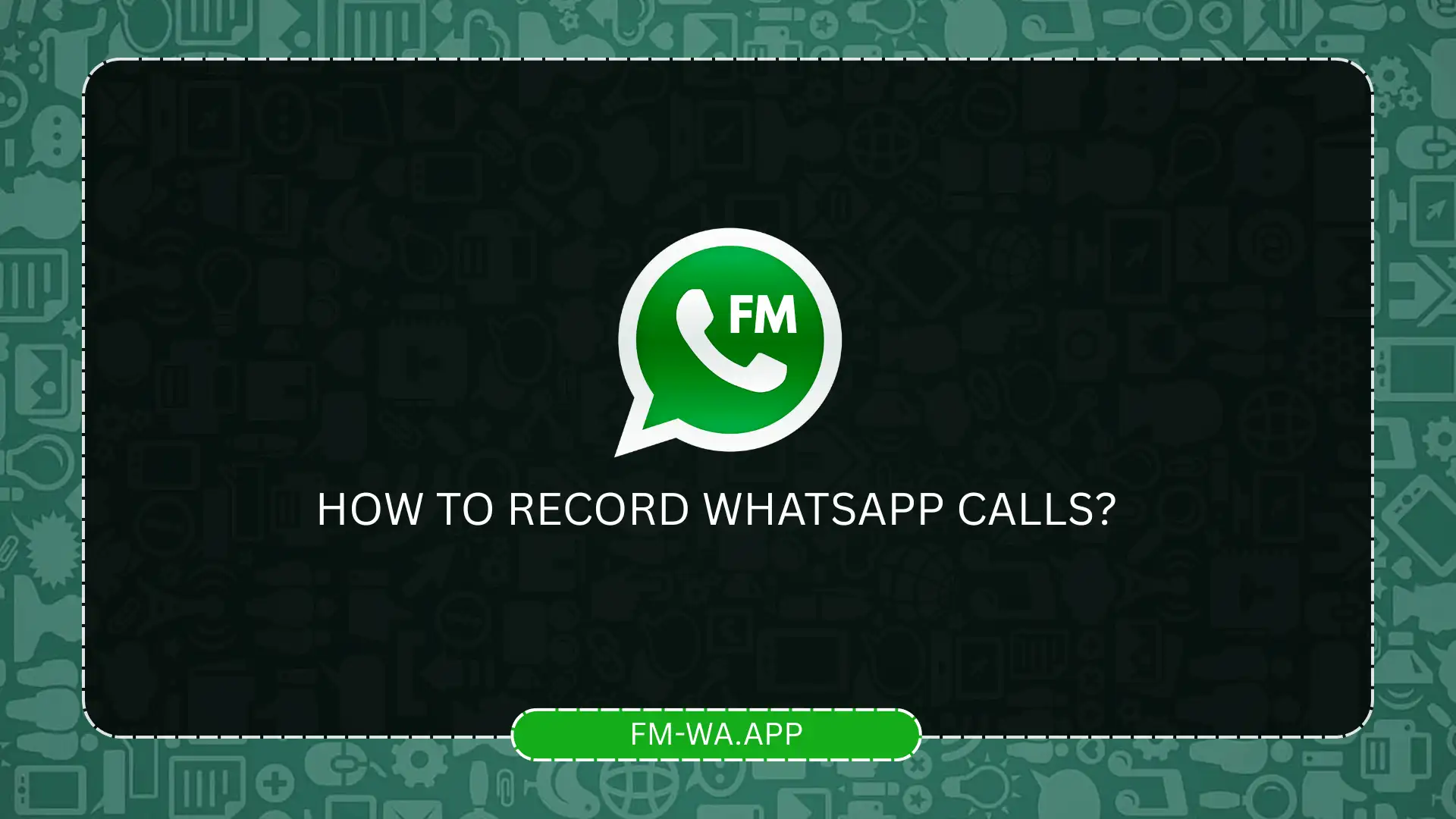 Record WhatsApp Calls